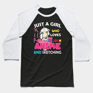 Just a Girl Who Loves unicorn and anime and sketching Baseball T-Shirt